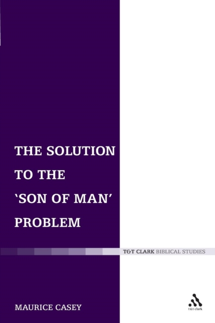 The Solution to the Son of Man Problem, Paperback / softback Book