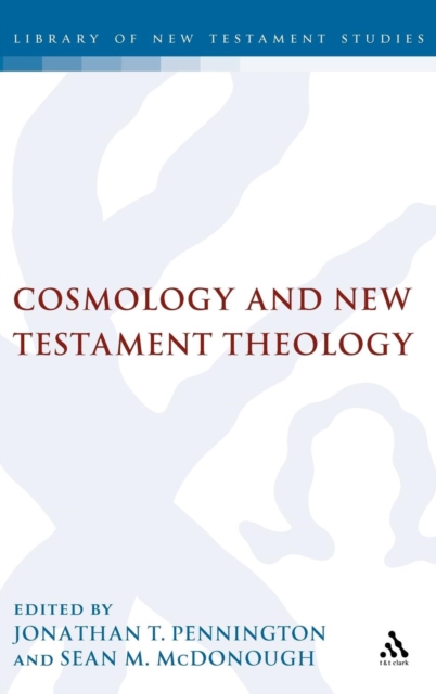 Cosmology and New Testament Theology, Hardback Book