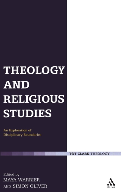 Theology and Religious Studies : An Exploration of Disciplinary Boundaries, Hardback Book