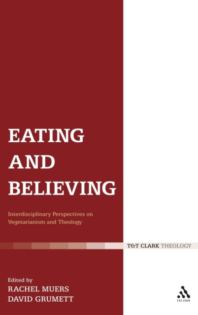 Eating and Believing : Interdisciplinary Perspectives on Vegetarianism and Theology, PDF Book
