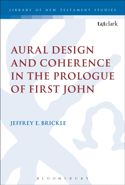 Aural Design and Coherence in the Prologue of First John, Paperback / softback Book