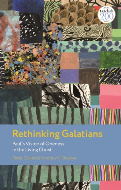 Rethinking Galatians : Paul’s Vision of Oneness in the Living Christ, Paperback / softback Book