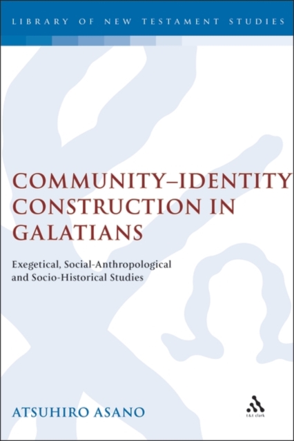 Community-Identity Construction in Galatians : Exegetical, Social-Anthropological and Socio-Historical Studies, PDF eBook