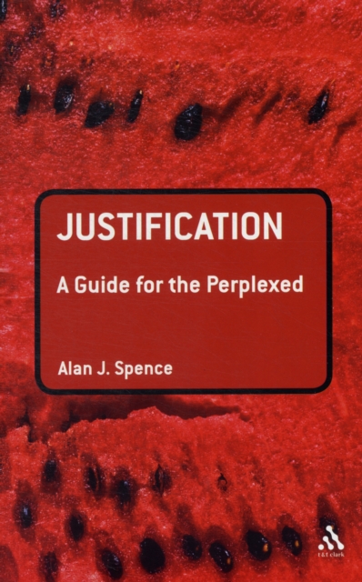 Justification: A Guide for the Perplexed, Paperback / softback Book