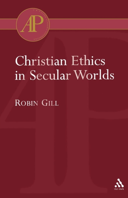 Christian Ethics in Secular Worlds, Paperback / softback Book