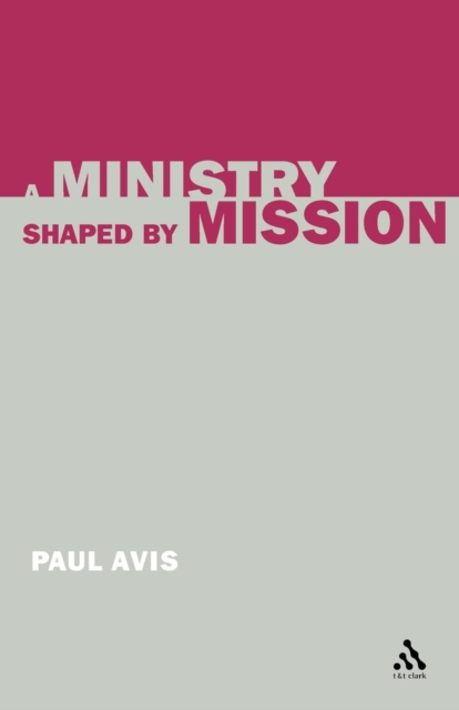 A Ministry Shaped by Mission, Paperback / softback Book