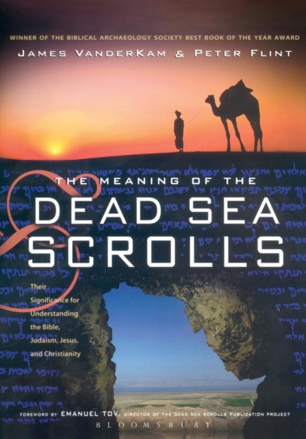 The Meaning of the Dead Sea Scrolls : Their Significance For Understanding the Bible, Judaism, Jesus, and Christianity, Paperback / softback Book