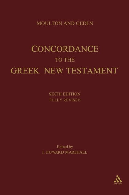 A Concordance to the Greek Testament : Sixth Edition, Hardback Book