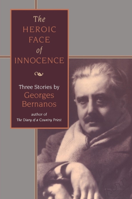 Heroic Face of Innocence : Three Stories, Paperback / softback Book