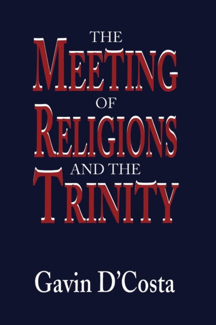 Meeting of Religions and the Trinity, Paperback / softback Book