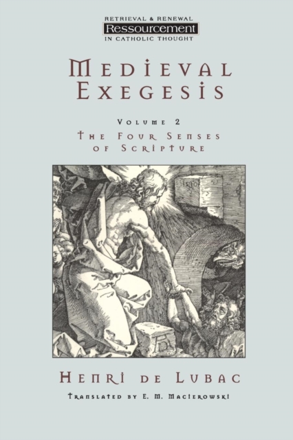 Medieval Exegesis Vol 2 : The Four Senses Of Scripture, Paperback / softback Book