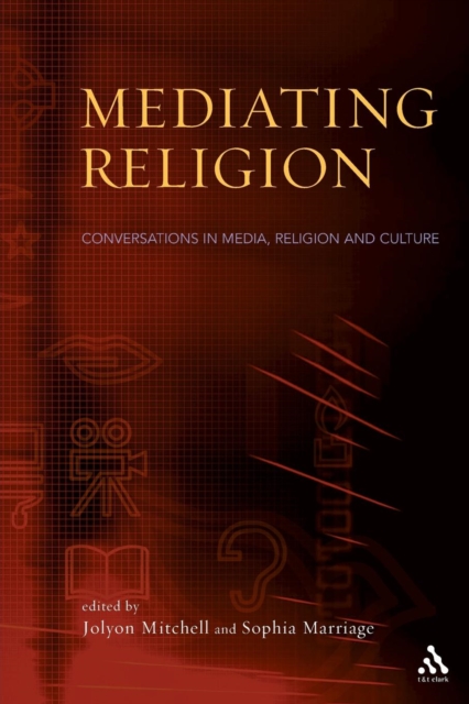Mediating Religion : Studies in Media, Religion, and Culture, Paperback / softback Book