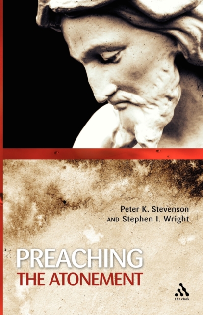 Preaching the Atonement, Paperback / softback Book