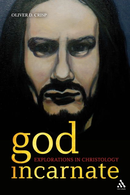God Incarnate : Explorations in Christology, PDF eBook