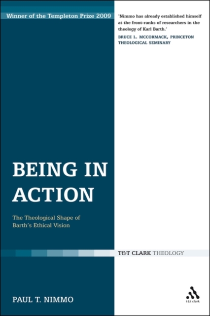 Being in Action : The Theological Shape of Barth's Ethical Vision, Paperback / softback Book