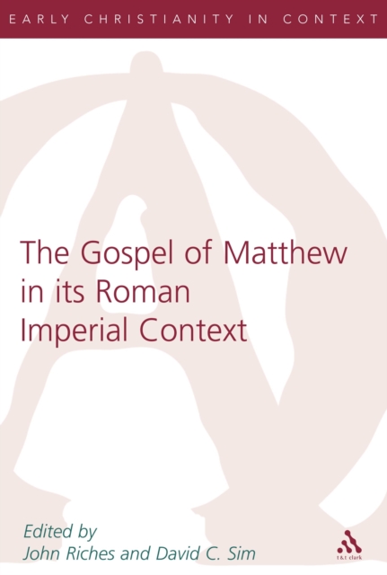 The Gospel of Matthew in its Roman Imperial Context, PDF eBook