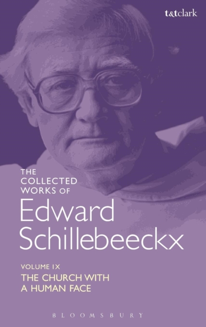 The Collected Works of Edward Schillebeeckx Volume 9 : The Church with a Human Face, Hardback Book