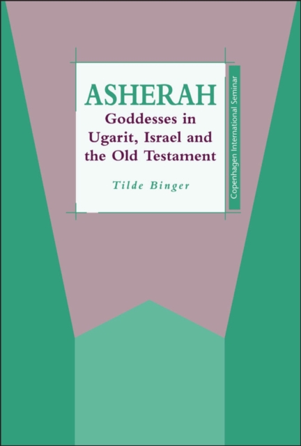 Asherah : Goddesses in Ugarit, Israel and the Old Testament, PDF eBook
