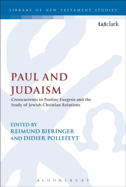 Paul and Judaism : Crosscurrents in Pauline Exegesis and the Study of Jewish-Christian Relations, Paperback / softback Book