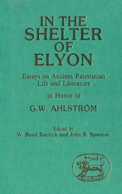 In the Shelter of Elyon : Essays on Ancient Palestinian Life and Literature, PDF eBook