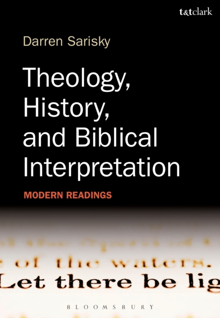 Theology, History, and Biblical Interpretation : Modern Readings, Hardback Book