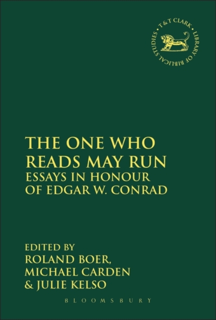 The One Who Reads May Run : Essays in Honour of Edgar W. Conrad, Paperback / softback Book