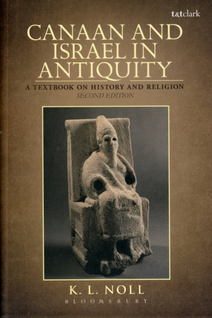Canaan and Israel in Antiquity: a Textbook on History and Religion, Paperback / softback Book