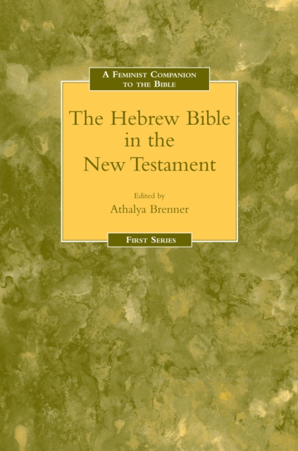 Feminist Companion to the Hebrew Bible in the New Testament, PDF eBook