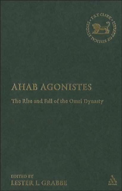 Ahab Agonistes : The Rise and Fall of the Omri Dynasty, PDF eBook