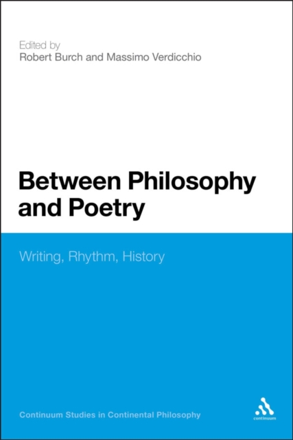 Between Philosophy and Poetry : Writing, Rhythm, History, PDF eBook