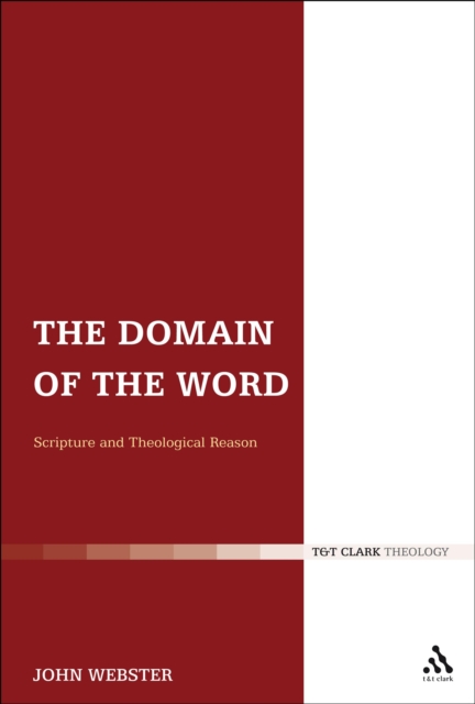 The Domain of the Word : Scripture and Theological Reason, EPUB eBook
