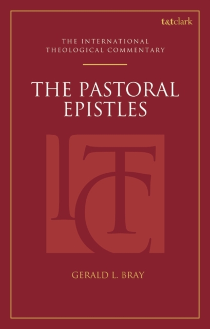 The Pastoral Epistles: An International Theological Commentary, Hardback Book