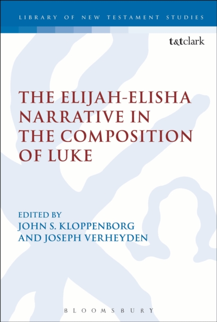 The Elijah-Elisha Narrative in the Composition of Luke, PDF eBook