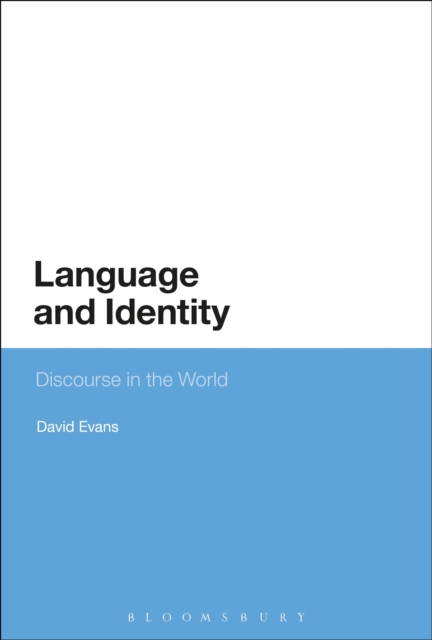 Language and Identity : Discourse in the World, Hardback Book
