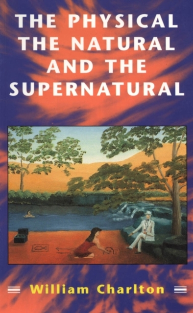 Physical, The Natural and The Supernatural, PDF eBook