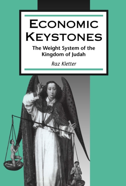 Economic Keystones : The Weight System of the Kingdom of Judah, PDF eBook