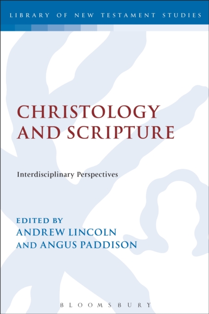 Christology and Scripture : Interdisciplinary Perspectives, PDF eBook