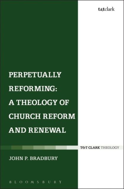 Perpetually Reforming: A Theology of Church Reform and Renewal, PDF eBook