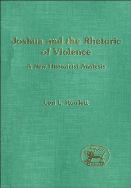 Joshua and the Rhetoric of Violence : A New Historicist Analysis, PDF eBook