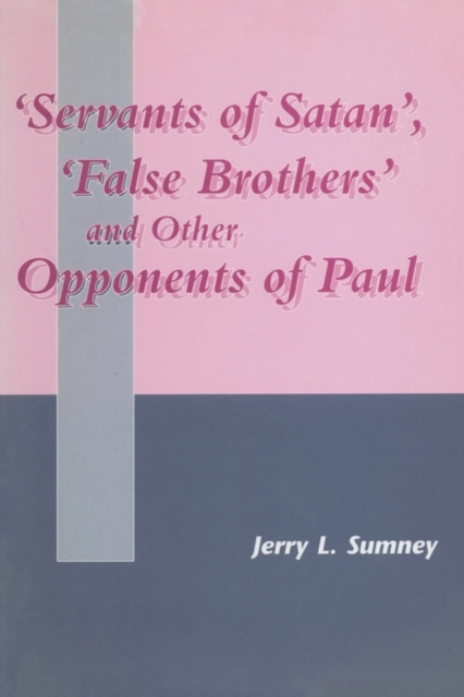Servants of Satan, False Brothers, and Other Opponents of Paul, PDF eBook