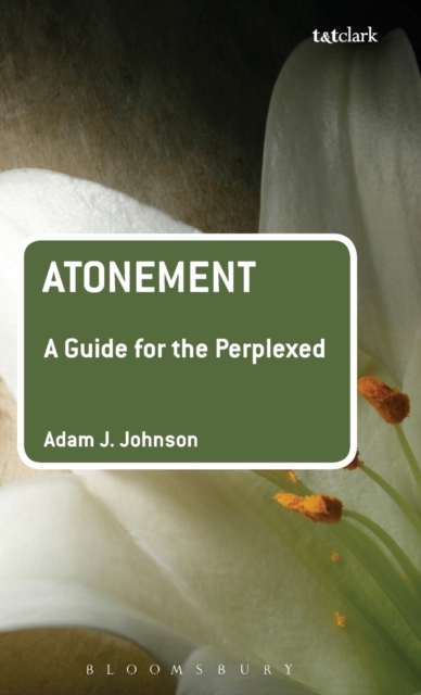 Atonement: A Guide for the Perplexed, Hardback Book