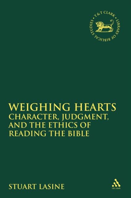 Weighing Hearts : Character, Judgment, and the Ethics of Reading the Bible, PDF eBook