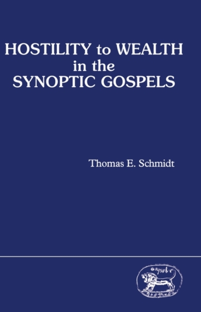 Hostility to Wealth in the Synoptic Gospels, PDF eBook