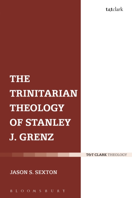 The Trinitarian Theology of Stanley J. Grenz, Hardback Book
