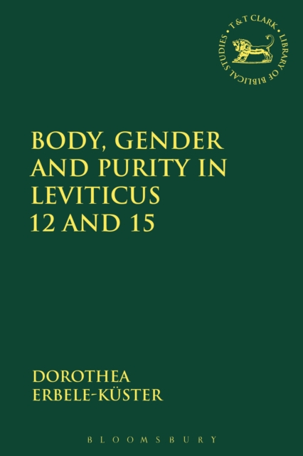 Body, Gender and Purity in Leviticus 12 and 15, PDF eBook