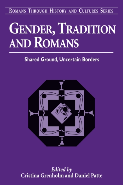 Gender, Tradition, and Romans : Shared Ground, Uncertain Borders, PDF eBook