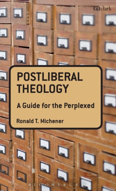 Postliberal Theology: A Guide for the Perplexed, Hardback Book