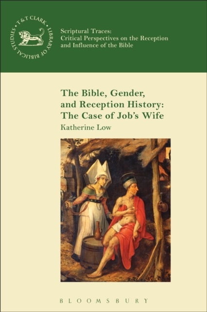 The Bible, Gender, and Reception History: The Case of Job's Wife, PDF eBook