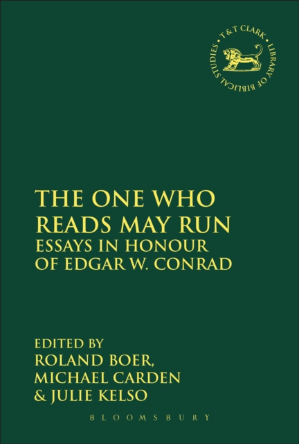 The One Who Reads May Run : Essays in Honour of Edgar W. Conrad, PDF eBook