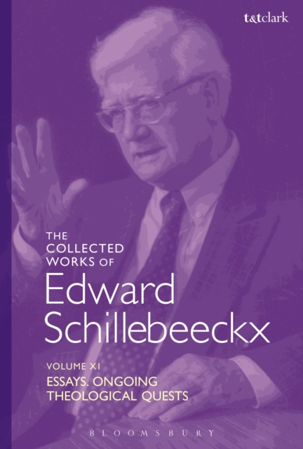 The Collected Works of Edward Schillebeeckx Volume 11 : Essays. Ongoing Theological Quests, Hardback Book